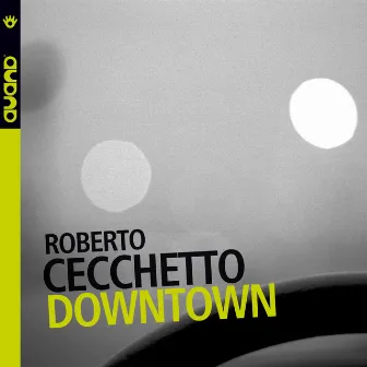 Downtown by Roberto Cecchetto