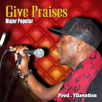 Give Praises by Major Popular