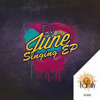 Singing EP by DJ June