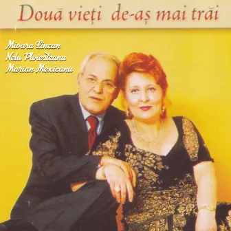 Doua vieti de-as mai trai by Mioara Lincan