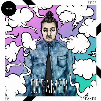 Dreamer - EP by Fede