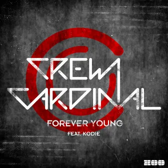 Forever Young by Crew Cardinal