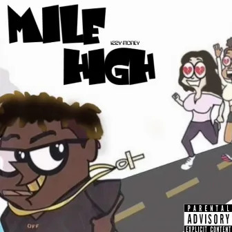 MILE HIGH by Izzy Money