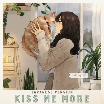 Kiss Me More (Japanese Version) by Rainych