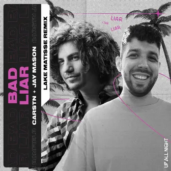 Bad Liar (Lake Matisse Remix) by Lake Matisse