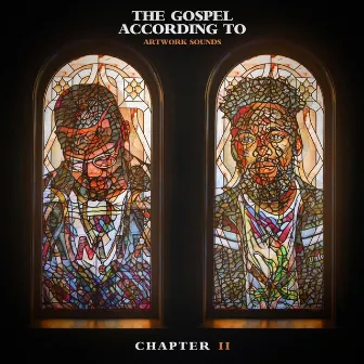 The Gospel According To Artwork Sounds Chapter II by Artwork Sounds