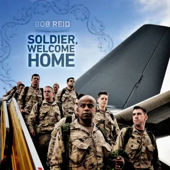 Soldier, Welcome Home - Single by Bob Reid