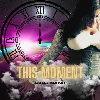 This Moment by Zaina