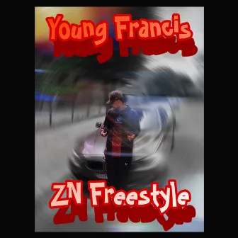 Zn Freestyle by Young Francis