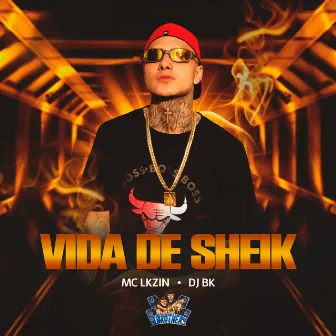 Vida de Sheik by DJ BK OFFICIAL