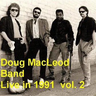 Live in 1991 Volume 2 by Doug MacLeod Band