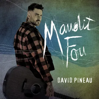 Maudit fou by David Pineau