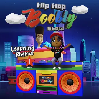 Learning Rhymes (Vol. 1) by Hip Hop Boobly Show