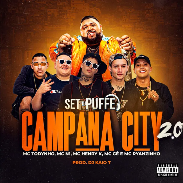 Set Dj Puffe - Campana City 2.0 (feat. Mc Todynho, Mc N1, DJ Kaio7, Mc Gê, Mc Ryanzinho & Mc Henryk)