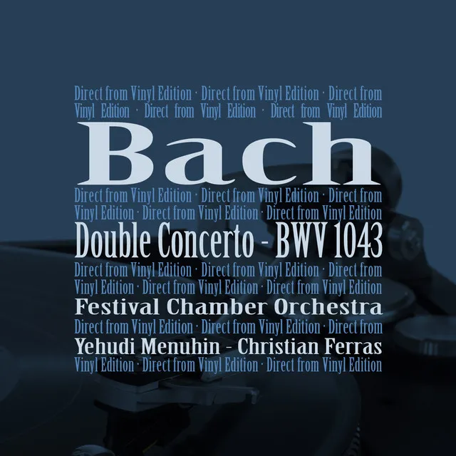 Bach, JS: Concerto for 2 Violins in D Minor, BWV 1043: II. Largo ma non tanto