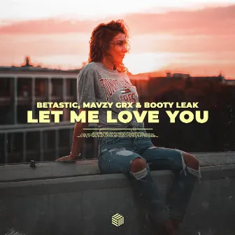 Let Me Love You by mavzy grx