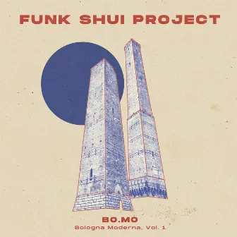 Bo.Mo - Bologna Moderna, Vol.1 by Funk Shui Project