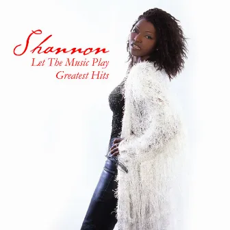 Let The Music Play - Greatest Hits by Shannon