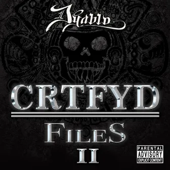 CRTFYD Files, Vol .2 by Dyablo