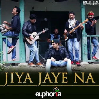 Jiya Jaye Na by Euphoria