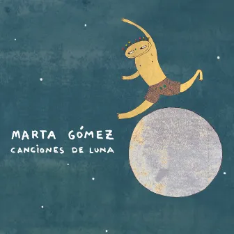 Canciones de Luna by Marta Gómez