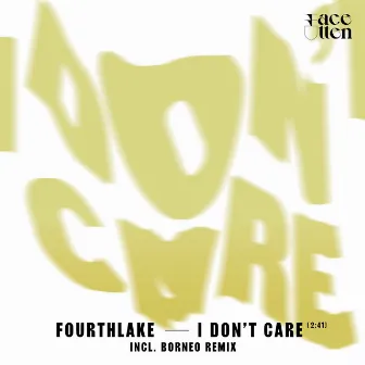 I Don't Care by fourthlake