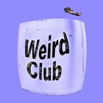 Weird Club by Cash From Hash