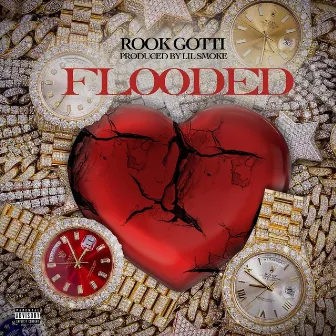 Flooded by Rook Gotti