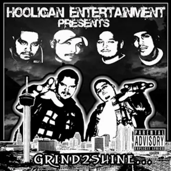 Grind 2 Shine by Hooligan Boyz