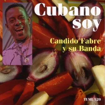 Cubano Soy by Candido Fabre Y Su Banda