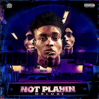 Not Playin (Deluxe) by Madmarcc