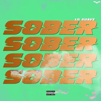 Sober by lil suave