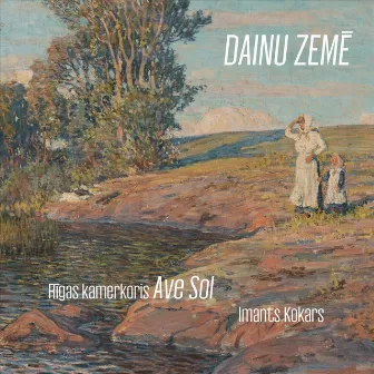 Dainu zemē by Riga Chamber Choir Ave Sol