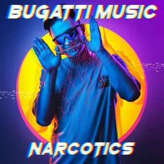 Narcotics by Bugatti Music