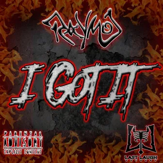 I Got It by Raymo