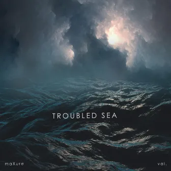 Troubled Sea by maXure