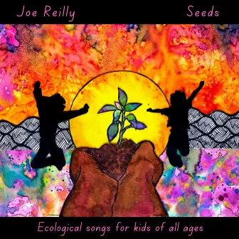 Seeds by Joe Reilly