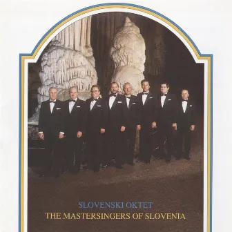 The Mastersingers of Slovenia by Slovenski Oktet