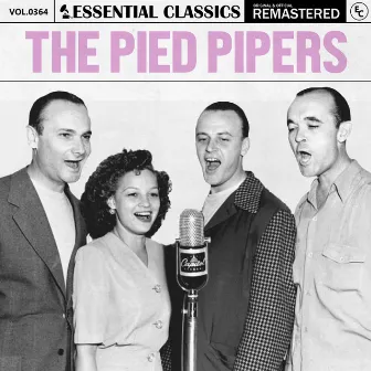 Essential Classics, Vol. 364: The Pied Pipers by The Pied Pipers