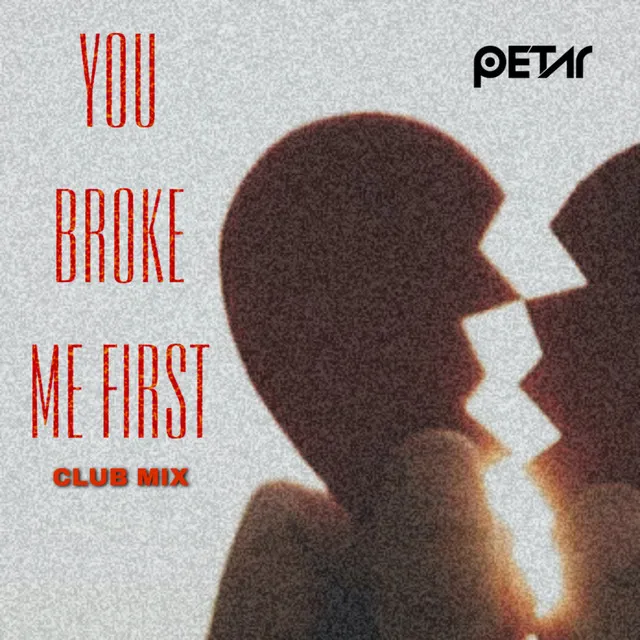 You Broke Me First (Club Mix)