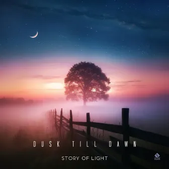 Dusk till Dawn by Story of Light