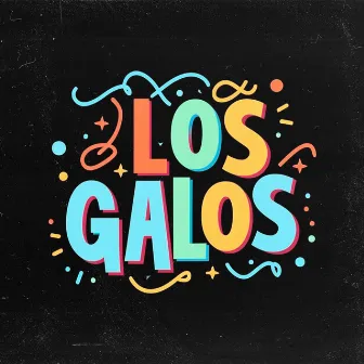 Los Galos by Los Galos