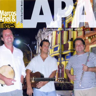 Marcos Ariel & Tigres da Lapa by Tigres Da Lapa