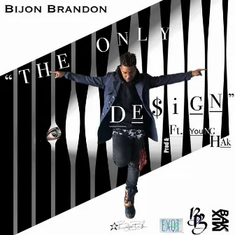 The Only Design by Bijon Brandon