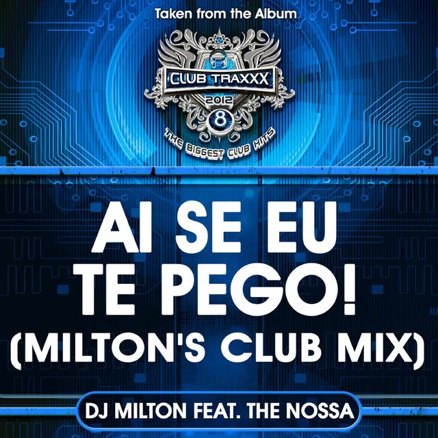 Ai Se Eu Te Pego! - Milton's Club Mix