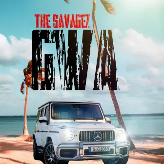 GWA by The Savagez