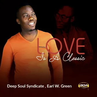 Love is A Classic by Deep Soul Syndicate