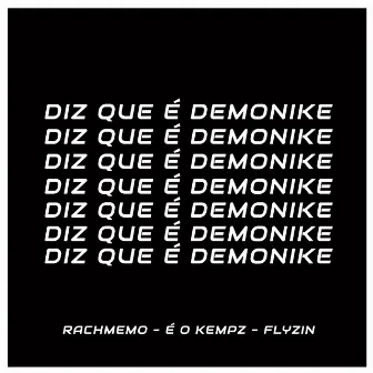 Diz Que É Demonike by Rachmemo