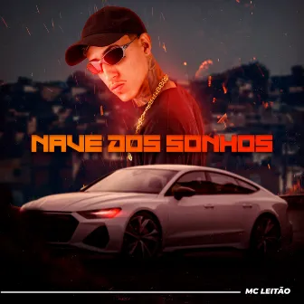 Nave dos Sonhos by Mc Leitão