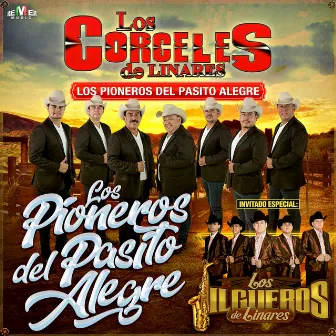 Los Pioneros del Pasito Alegre by Los Corceles de Linares